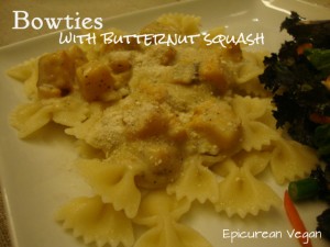 Bowties with Butternut Squash -- Epicurean Vegan